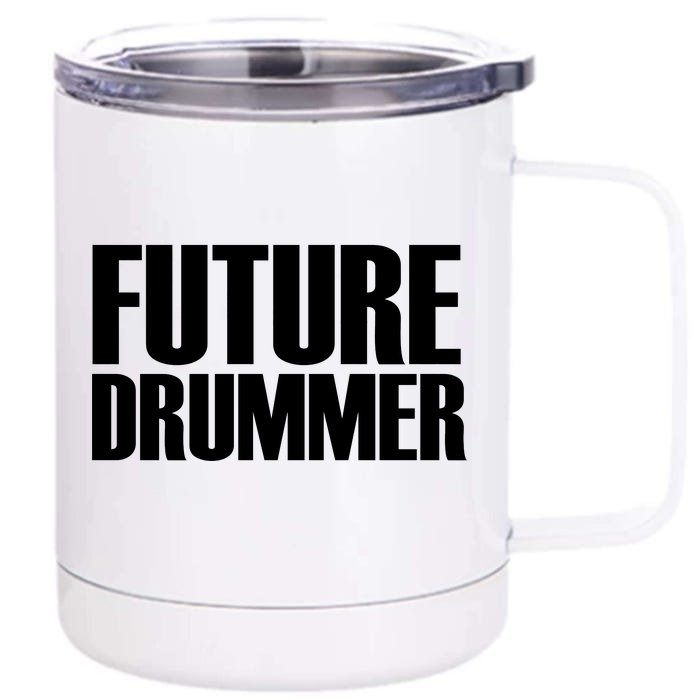 Future Drummer Front & Back 12oz Stainless Steel Tumbler Cup