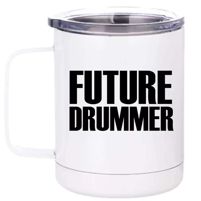 Future Drummer Front & Back 12oz Stainless Steel Tumbler Cup