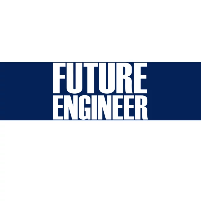 Future Engineer Bumper Sticker