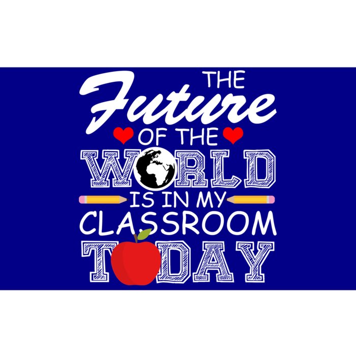 Future Of The World Is In My Classroom Bumper Sticker