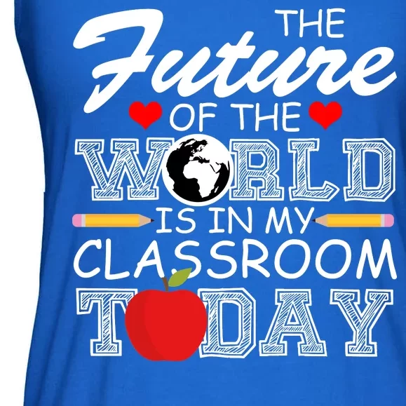 Future Of The World Is In My Classroom Ladies Essential Flowy Tank