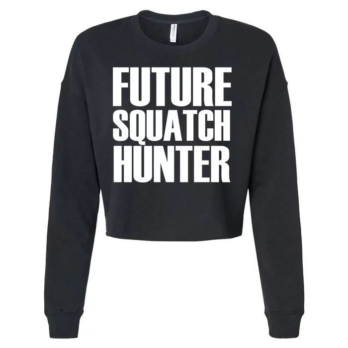 Future Squatch Hunter Cropped Pullover Crew