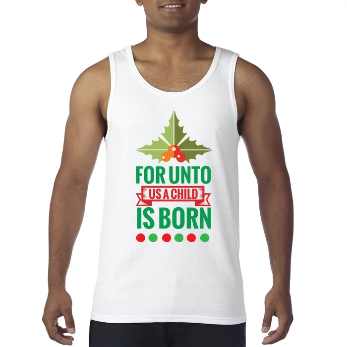 For Unto Us A Child Is Born Tank Top