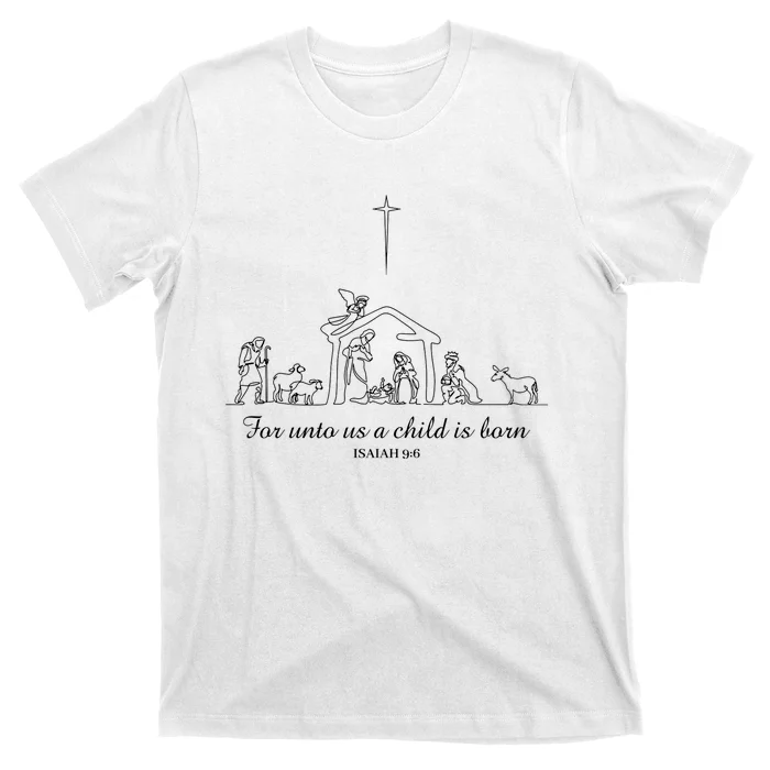 For Unto Us A Child Is Born Isaiah 96 Merry Christmas T-Shirt