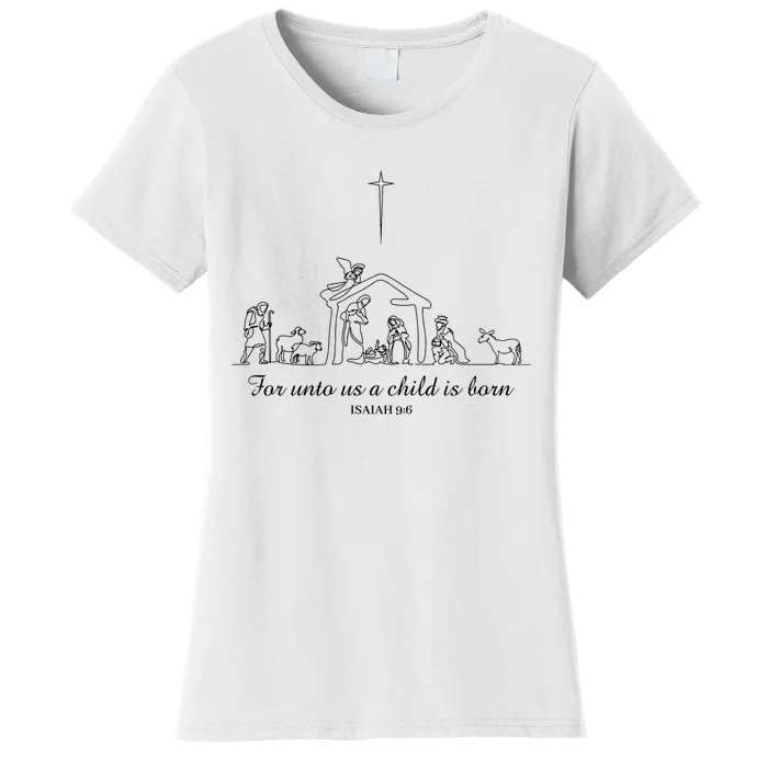 For Unto Us A Child Is Born Isaiah 96 Merry Christmas Women's T-Shirt