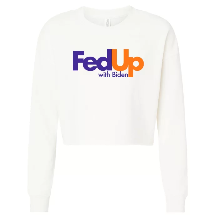 Fed Up With Biden Funny Cropped Pullover Crew