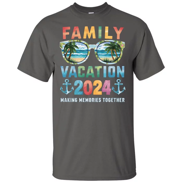 Family Vacation 2024 Making Memories Together Family Matching Cruise Tall T-Shirt