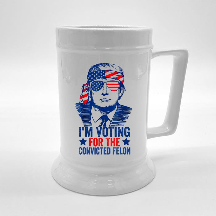 Funny Voting 2024 IM Voting For The Convicted Felon Front & Back Beer Stein