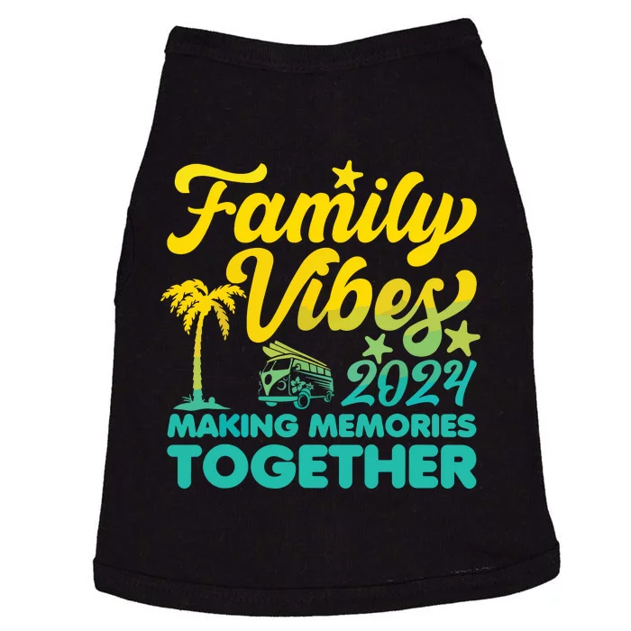 Family Vibes 2024 Making Memories Together Reunion Vacation Doggie Tank