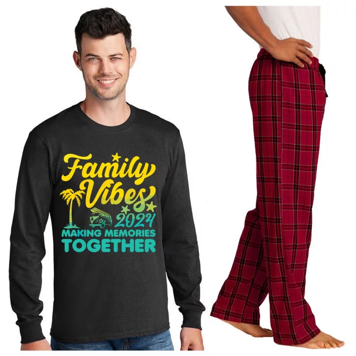 Family Vibes 2024 Making Memories Together Reunion Vacation Long Sleeve Pajama Set