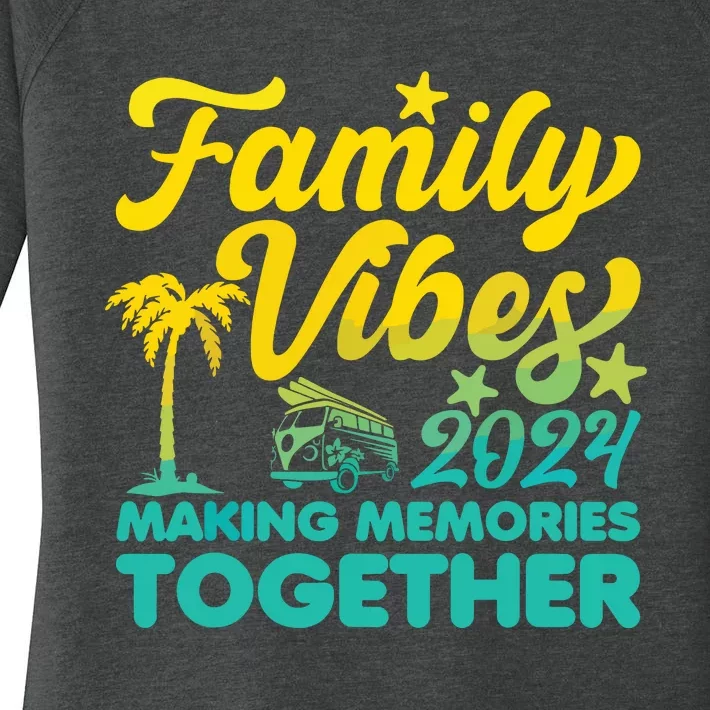 Family Vibes 2024 Making Memories Together Reunion Vacation Women's Perfect Tri Tunic Long Sleeve Shirt