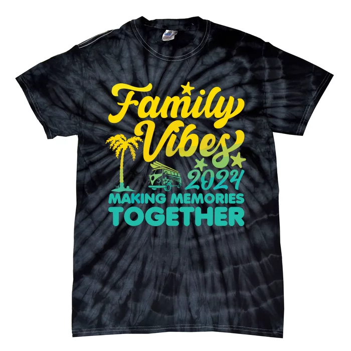 Family Vibes 2024 Making Memories Together Reunion Vacation Tie-Dye T-Shirt