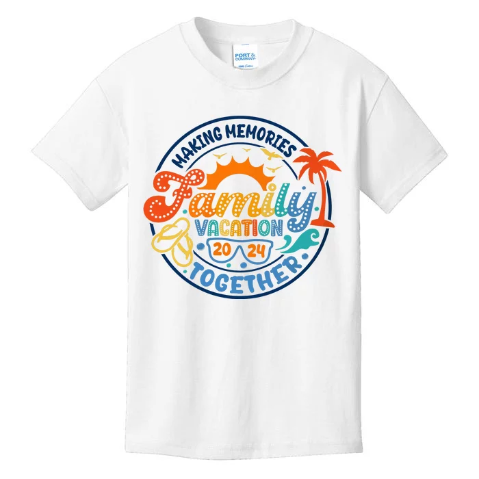 Family Vacation 2024 Creating Memories Together Kids T-Shirt