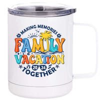 Family Vacation 2024 Making Memories Together 12 oz Stainless Steel Tumbler Cup