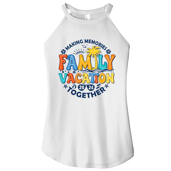 Family Vacation 2024 Making Memories Together Women’s Perfect Tri Rocker Tank