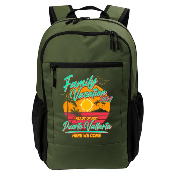 Family Vacation 2024 Ready Or Not Puerto Vallarta Here We Come Daily Commute Backpack