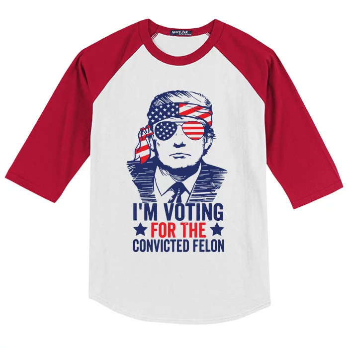 Funny Voting 2024 Im Voting For The Convicted Felon Kids Colorblock Raglan Jersey