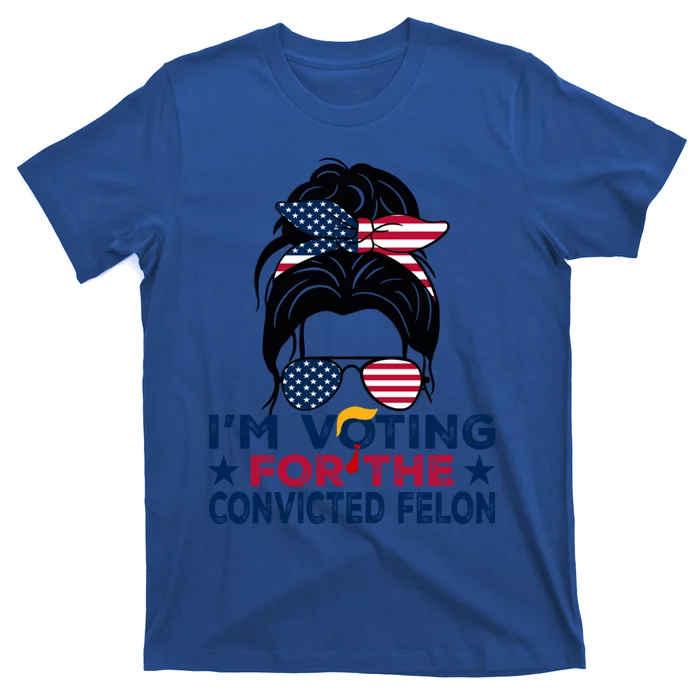 Funny Voting 2024 IM Voting For The Convicted Felon Gift T-Shirt