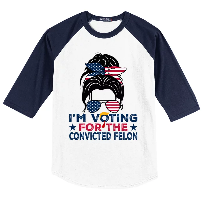 Funny Voting 2024 IM Voting For The Convicted Felon Gift Baseball Sleeve Shirt