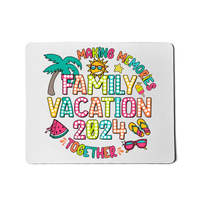 Family Vacation 2024 Summer Vibes Mousepad