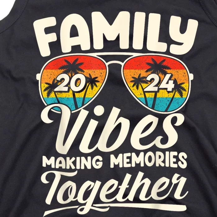 Family Vibes 2024 Family Reunion Making Memories 2024 Tank Top