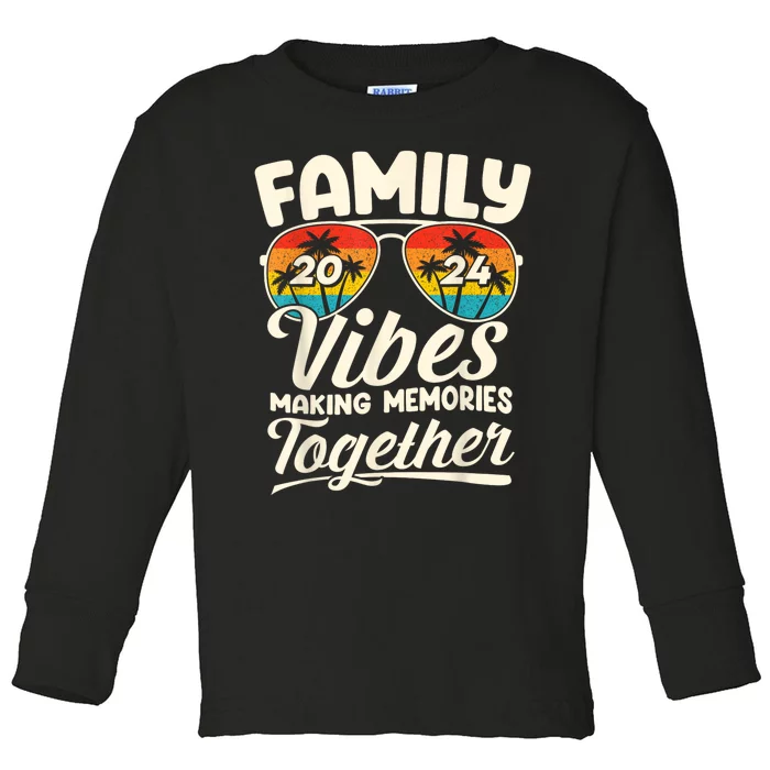 Family Vibes 2024 Family Reunion Making Memories 2024 Toddler Long Sleeve Shirt