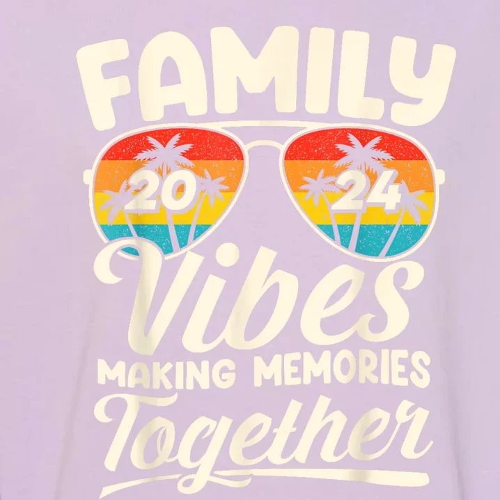 Family Vibes 2024 Family Reunion Making Memories 2024 Garment-Dyed Sweatshirt