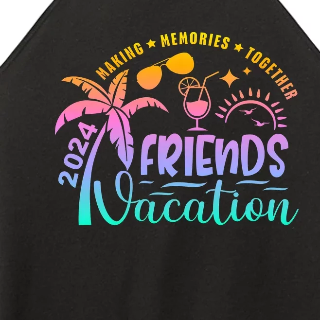 Friends Vacation 2024 Making Memories Together Women’s Perfect Tri Rocker Tank