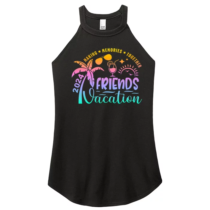 Friends Vacation 2024 Making Memories Together Women’s Perfect Tri Rocker Tank