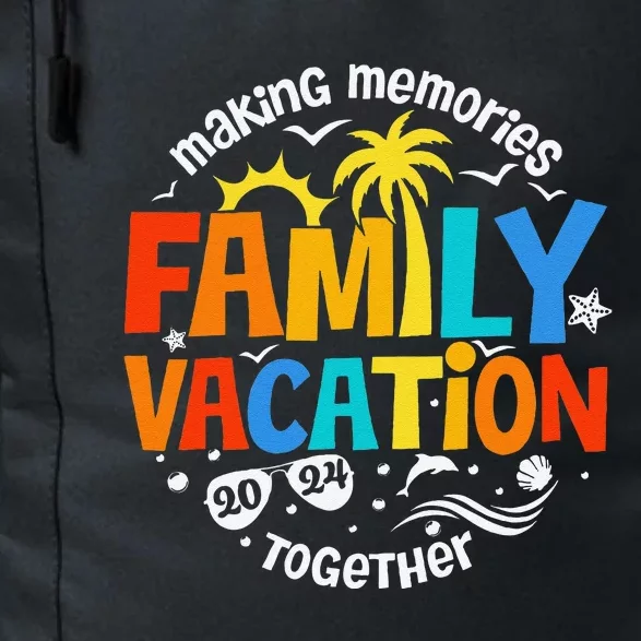 Family Vacation 2024 Making Memories Together Matching Group Daily Commute Backpack