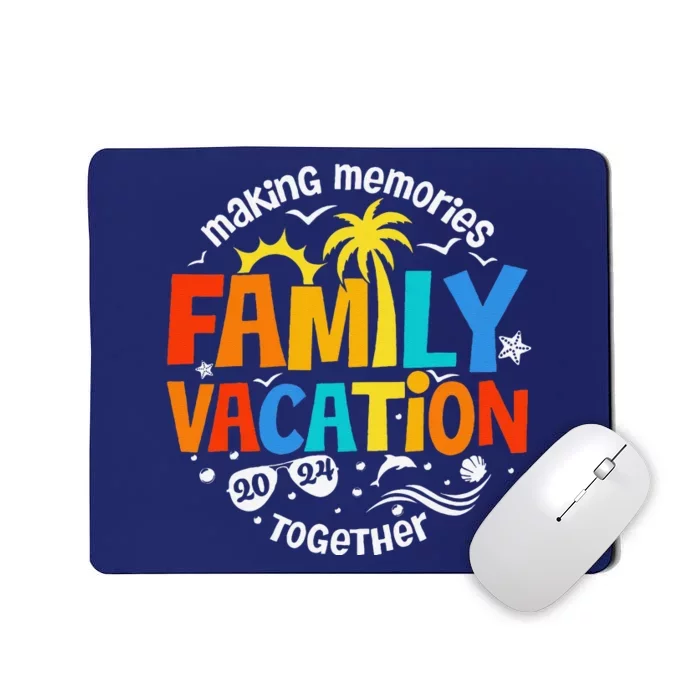 Family Vacation 2024 Making Memories Together Matching Group Mousepad