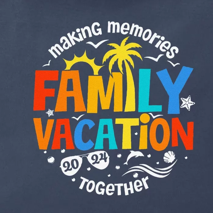 Family Vacation 2024 Making Memories Together Matching Group Zip Tote Bag