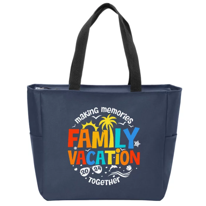 Family Vacation 2024 Making Memories Together Matching Group Zip Tote Bag