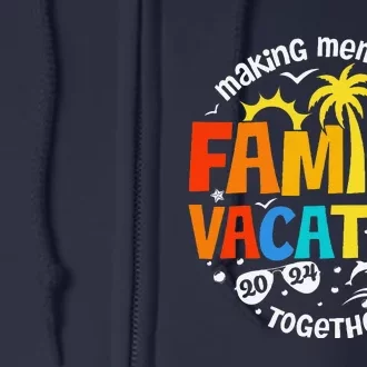 Family Vacation 2024 Making Memories Together Matching Group Full Zip Hoodie