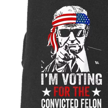 Funny Voting 2024 IM Voting For The Convicted Felon Doggie 3-End Fleece Hoodie