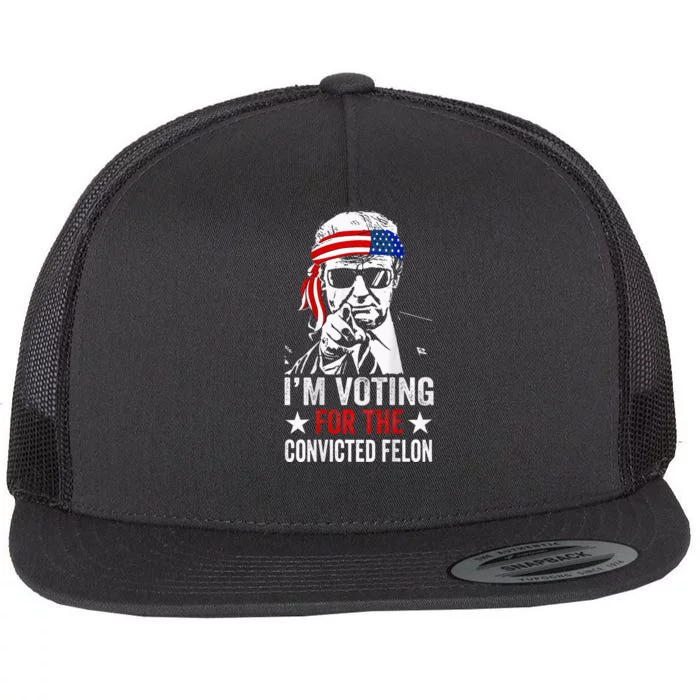 Funny Voting 2024 IM Voting For The Convicted Felon Flat Bill Trucker Hat