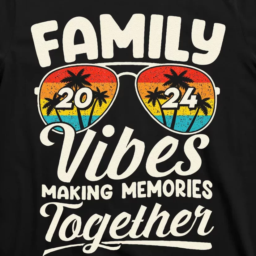 Family Vibes 2024 Family Reunion Making Memories 2024 T-Shirt