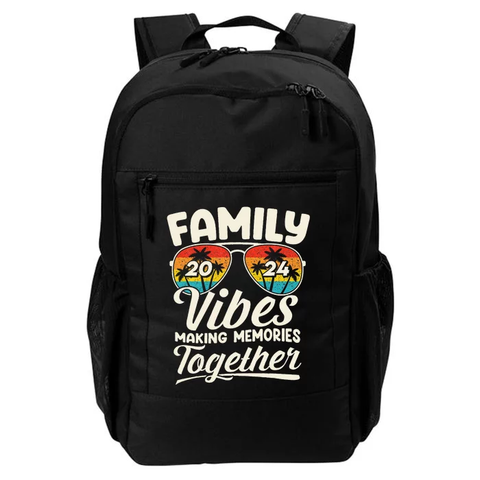 Family Vibes 2024 Family Reunion Making Memories 2024 Daily Commute Backpack