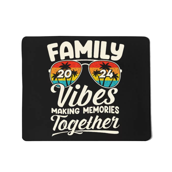 Family Vibes 2024 Family Reunion Making Memories 2024 Mousepad