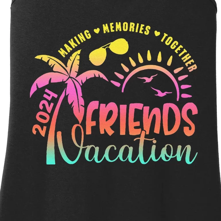 Friends Vacation 2024 Making Memories Together Trip Ladies Essential Tank