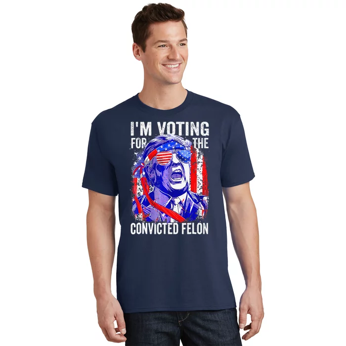 Funny Voting 2024 IM Voting For The Convicted Felon T-Shirt