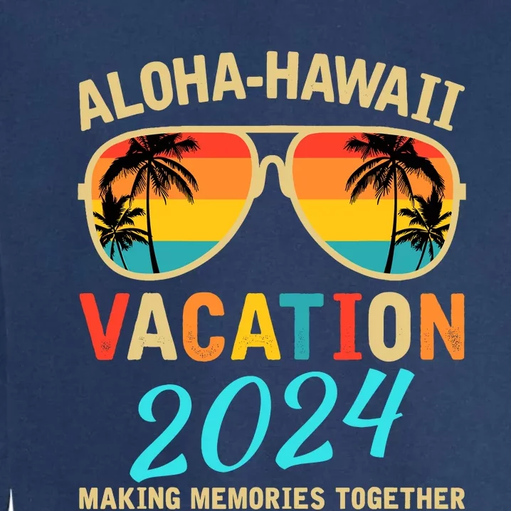 Family Vacation 2024 Aloha Hawaii Hawaiian Matching Group Garment-Dyed Sweatshirt