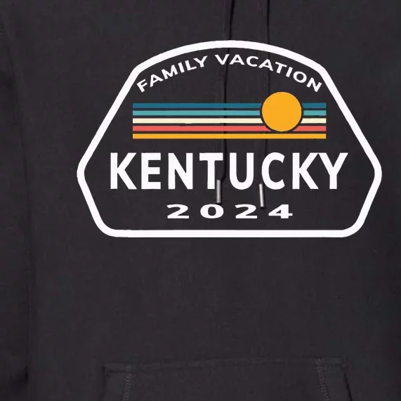 Family Vacation 2024 Kentucky Matching Family Souvenir Premium Hoodie