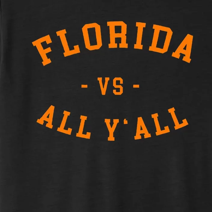 Florida Vs All YAll Represent The Gator State ChromaSoft Performance T-Shirt