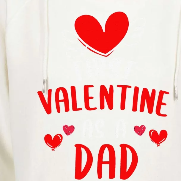 First Valentine As A Dad Funny Valentine's Day Gift New Dad Womens Funnel Neck Pullover Hood