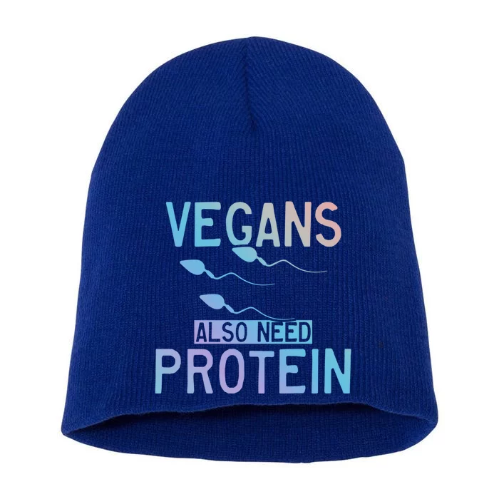 Funny Vegans Also Need Protein Vegan Vegetarian Sperm Gift Short Acrylic Beanie