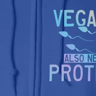 Funny Vegans Also Need Protein Vegan Vegetarian Sperm Gift Full Zip Hoodie