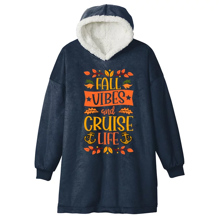 Fall Vibes And Cruise Life Thanksgiving Cruise Vacation Gift Hooded Wearable Blanket