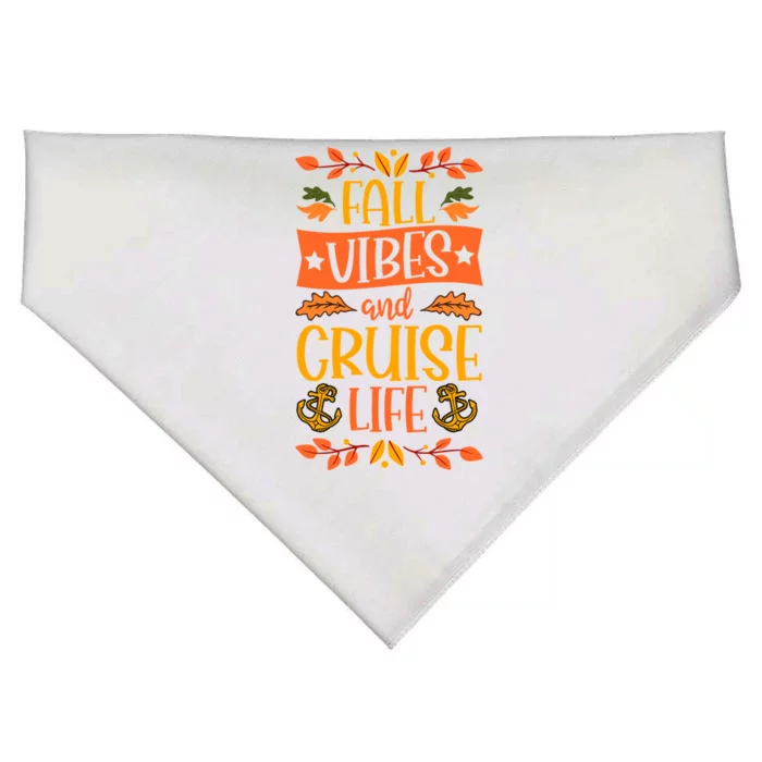 Fall Vibes And Cruise Life Thanksgiving Cruise Vacation Gift USA-Made Doggie Bandana