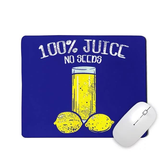 Funny Vasectomy All Juice No Seed Mousepad